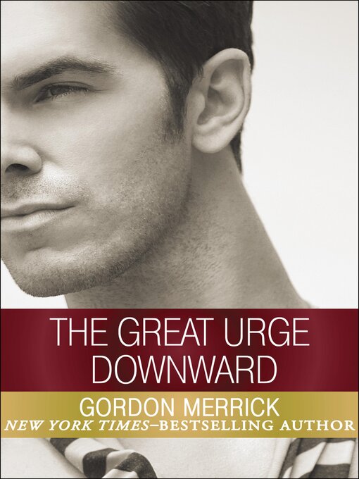 Title details for The Great Urge Downward by Gordon Merrick - Available